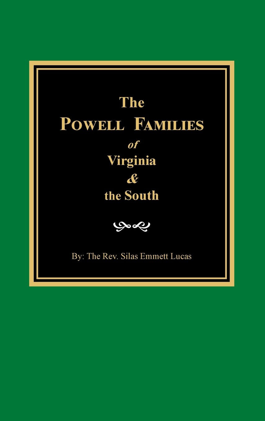 The Powell Families of Virginia and the South: Being an Encyclopedia of the Eight (8) Major Powell Families of Virginia and the ,Used