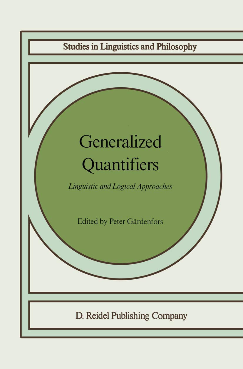 Generalized Quantifiers: Linguistic and Logical Approaches (Studies in Linguistics and Philosophy, 31),Used