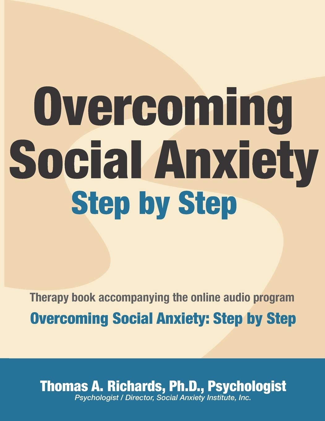 Overcoming Social Anxiety: Step by Step,Used