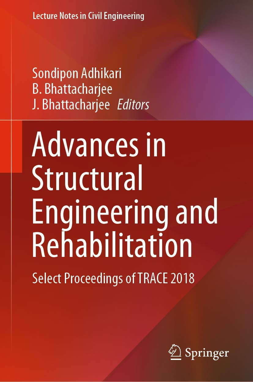 Advances in Structural Engineering and Rehabilitation: Select Proceedings of TRACE 2018 (Lecture Notes in Civil Engineering, 38),Used