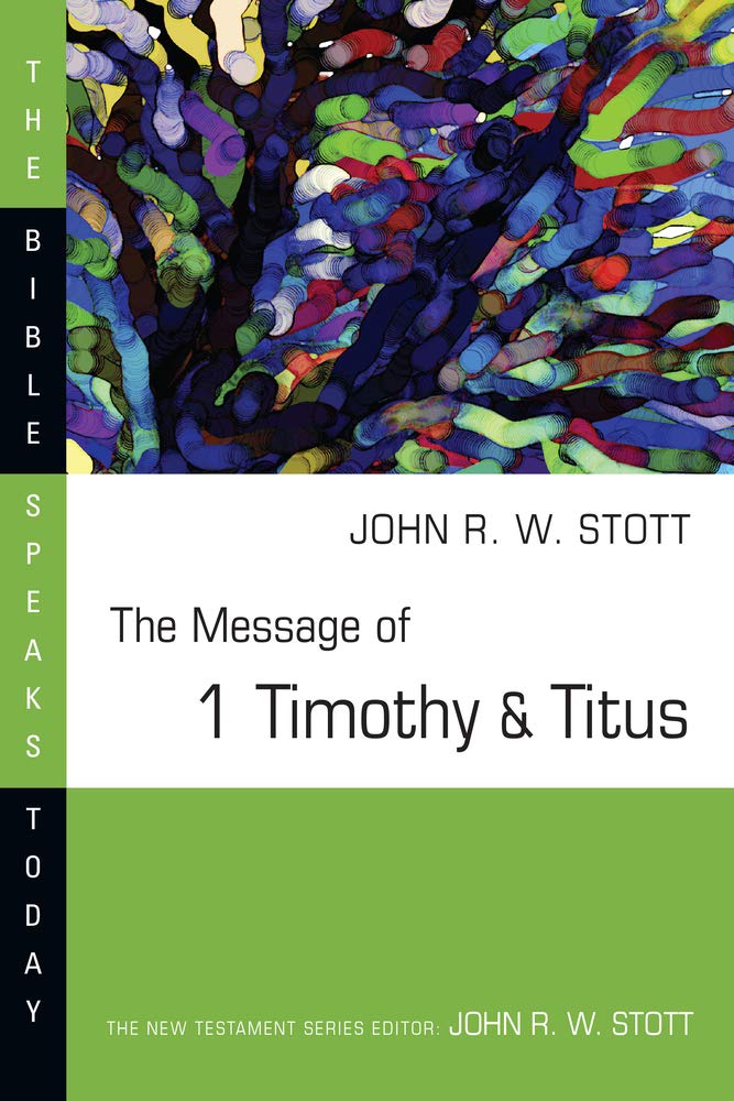 The Message of 1 Timothy & Titus (The Bible Speaks Today),Used