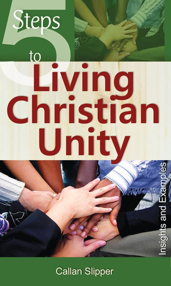 5 Steps To Living Christian Unity: Insights And Examples,Used