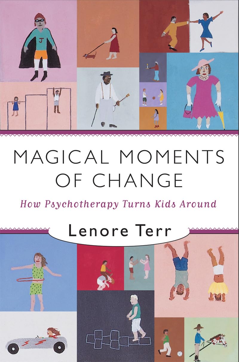 Magical Moments of Change: How Psychotherapy Turns Kids Around,Used