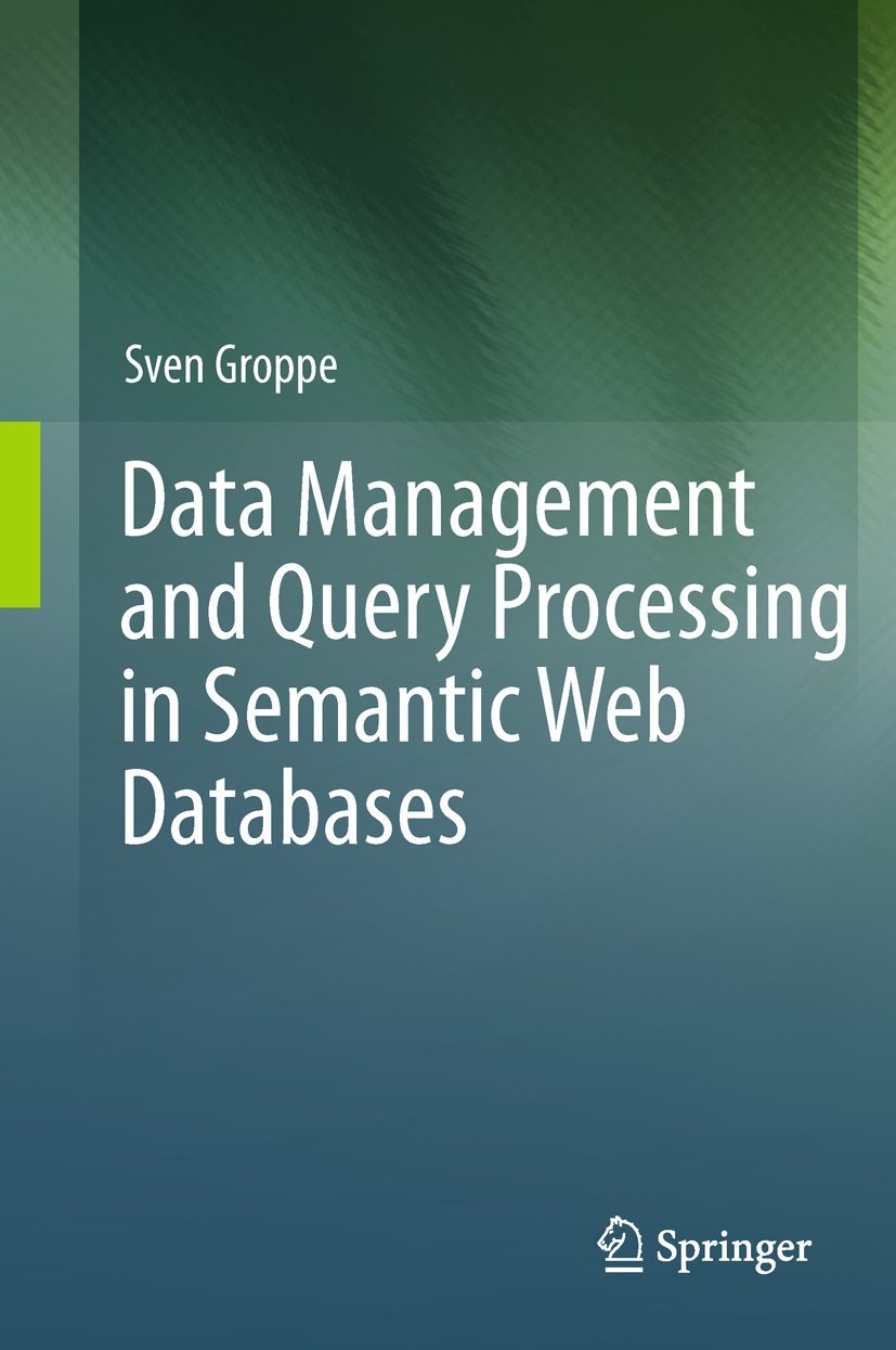 Data Management and Query Processing in Semantic Web Databases,Used