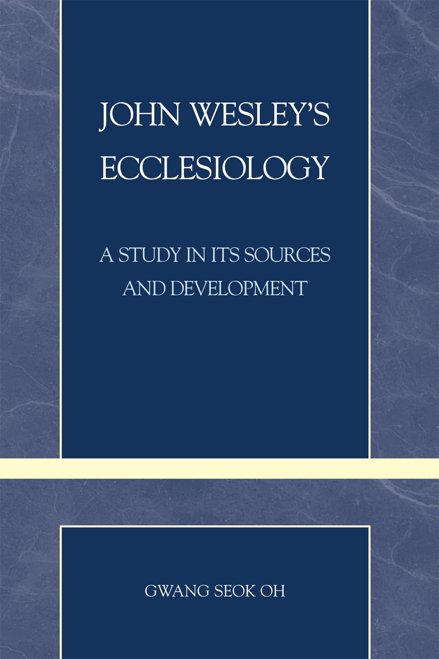 John Wesley'S Ecclesiology: A Study In Its Sources And Development (Volume 27) (Pietist And Wesleyan Studies, 27),Used