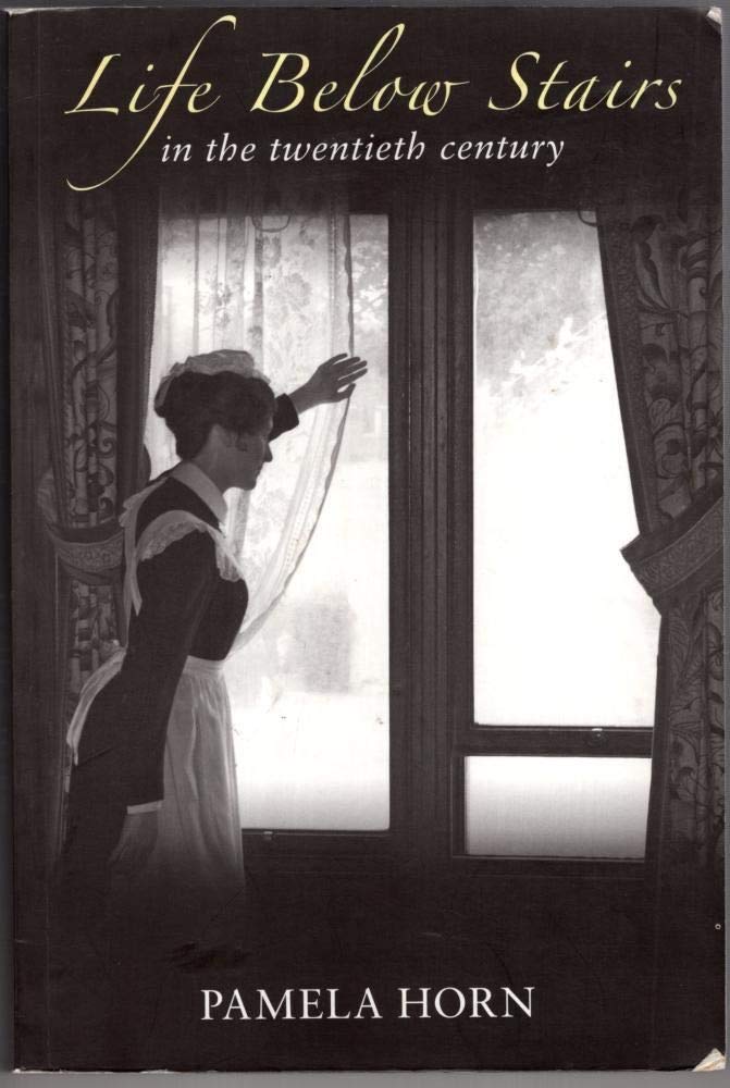 Life Below Stairs in the Twentieth Century,Used