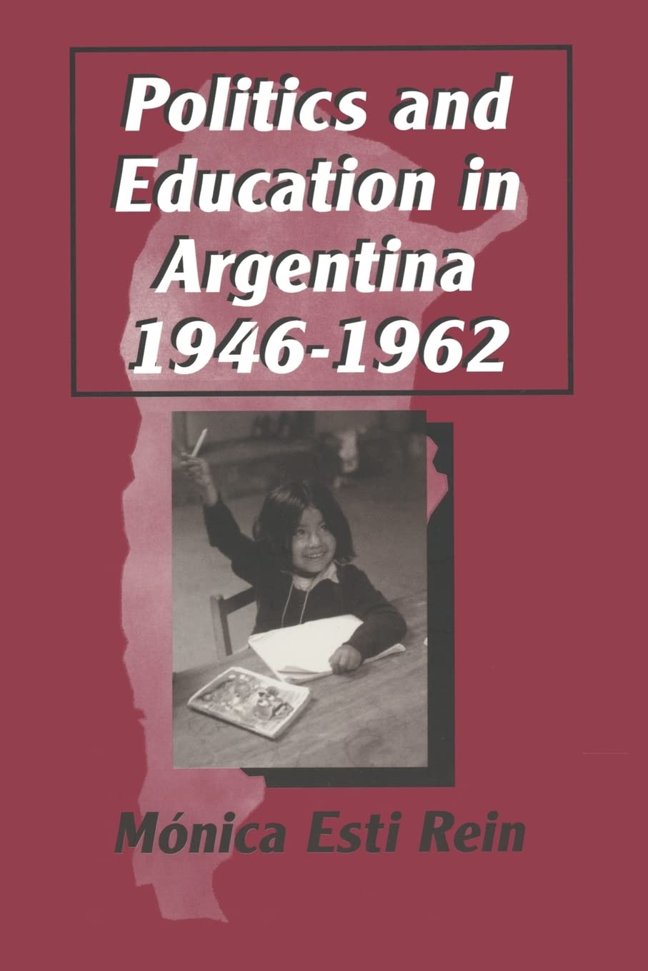Politics and Education in Argentina, 19461962 (Latin American Realities),Used