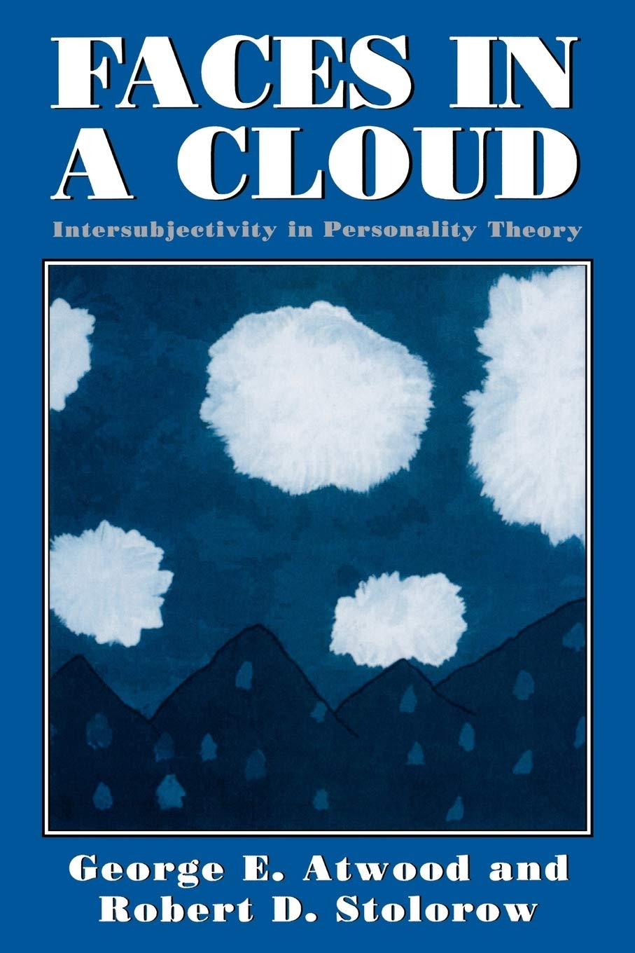 Faces In A Cloud: Intersubjectivity In Personality Theory,New