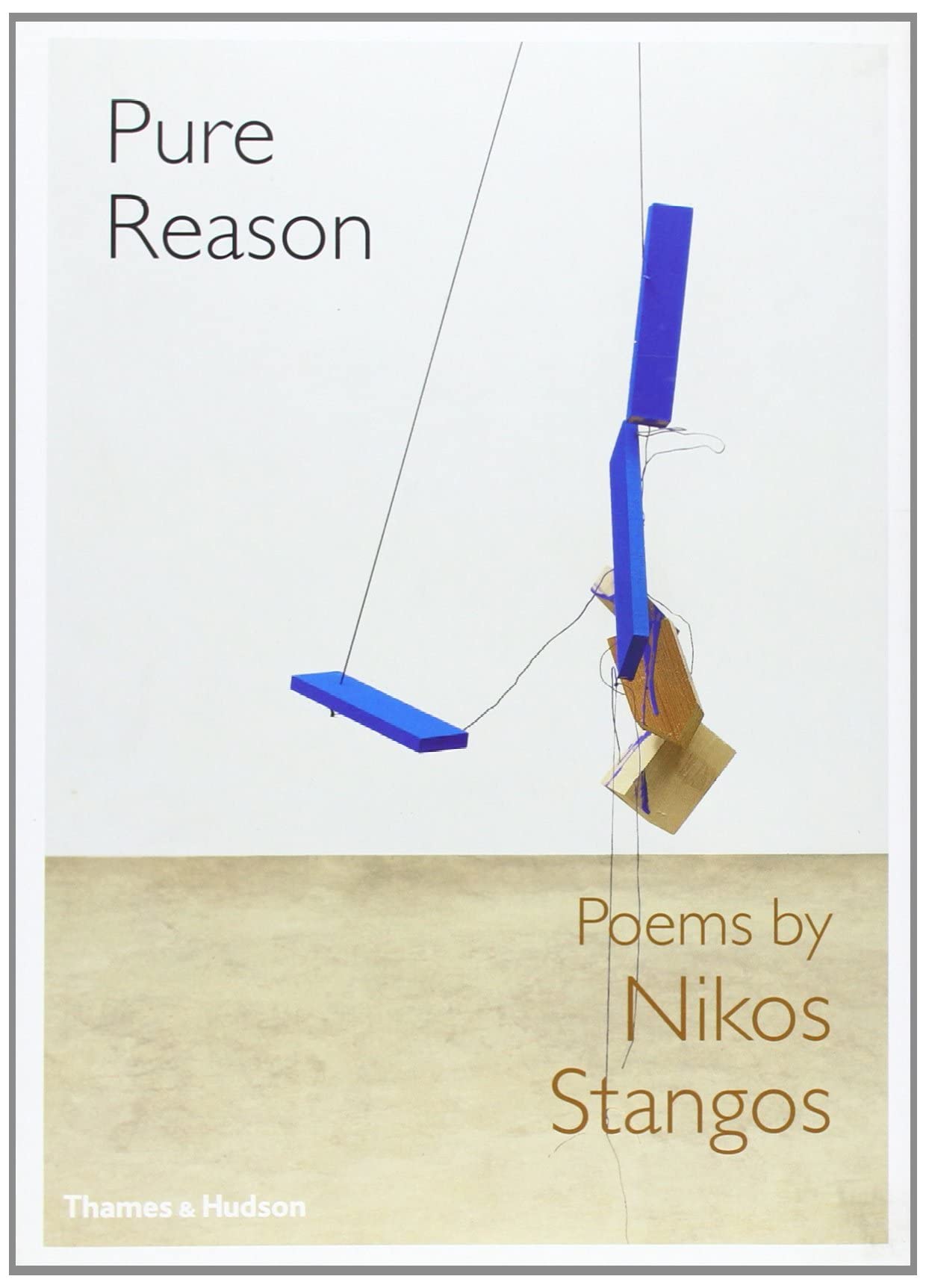 Pure Reason: Poems,New