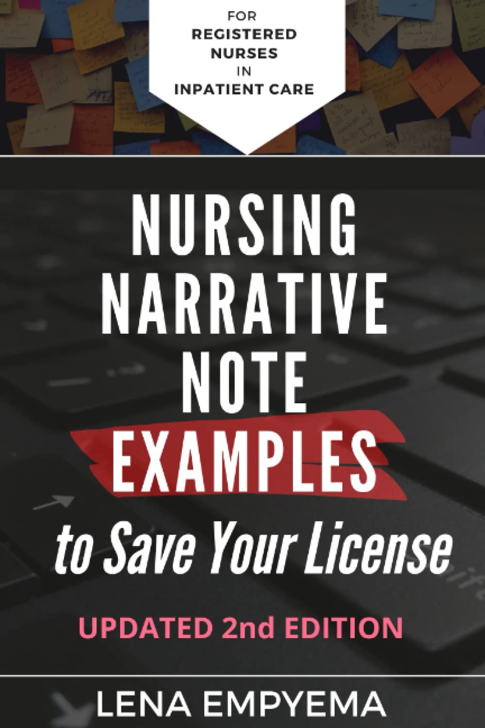 Nursing Narrative Note Examples to Save Your License: Charting and Documentation Suggestions for RNs & LPNs Who Have to Describe,Used