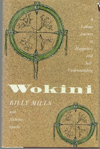Wokini: A Lakota Journey to Happiness and SelfUnderstanding (The Library of the American Indian),Used