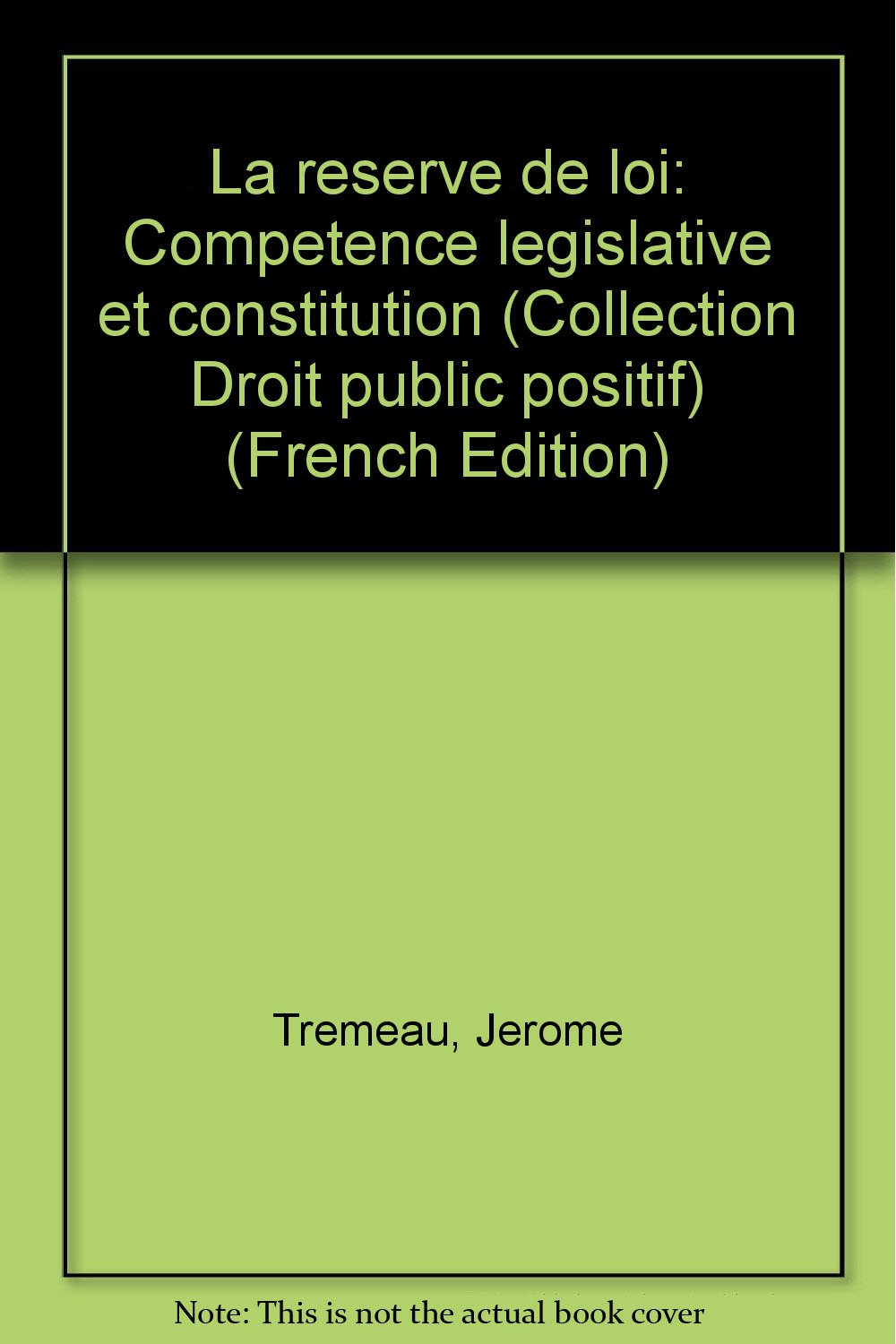 La Rserve de loi comptence lgislative et constitution,New
