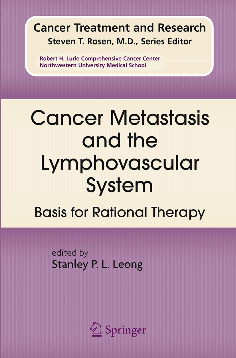 Cancer Metastasis And The Lymphovascular System:: Basis For Rational Therapy (Cancer Treatment And Research, 135),Used