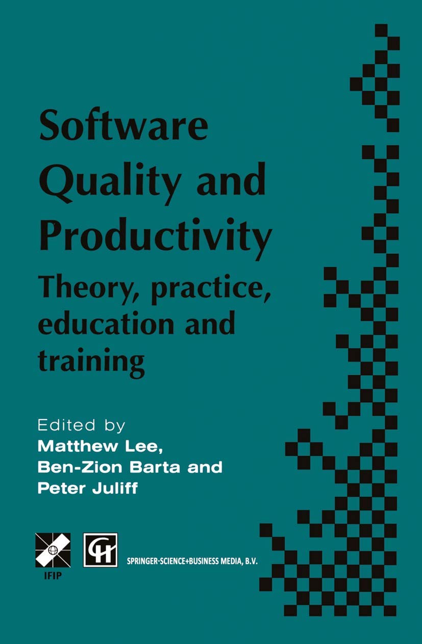 Software Quality and Productivity: Theory, practice, education and training (IFIP Advances in Information and Communication Tech,Used