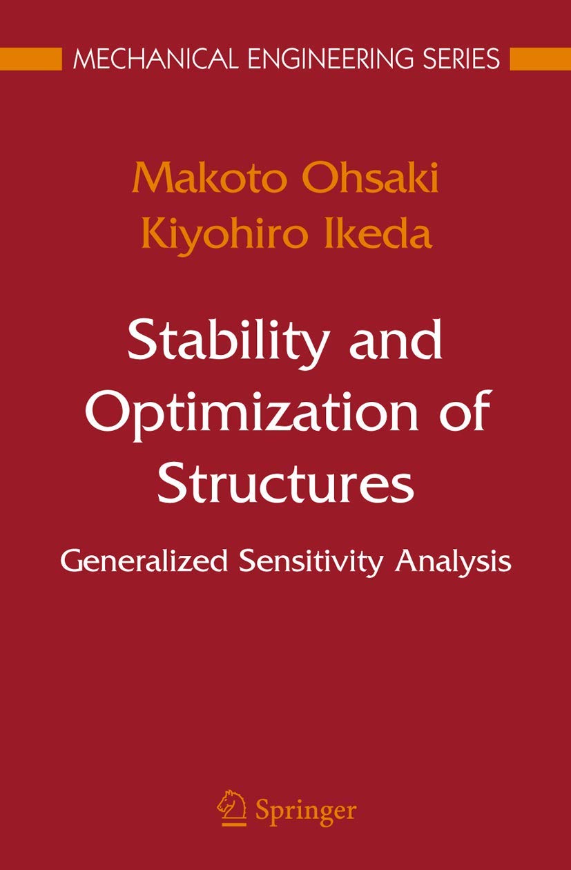 Stability and Optimization of Structures: Generalized Sensitivity Analysis (Mechanical Engineering Series),Used