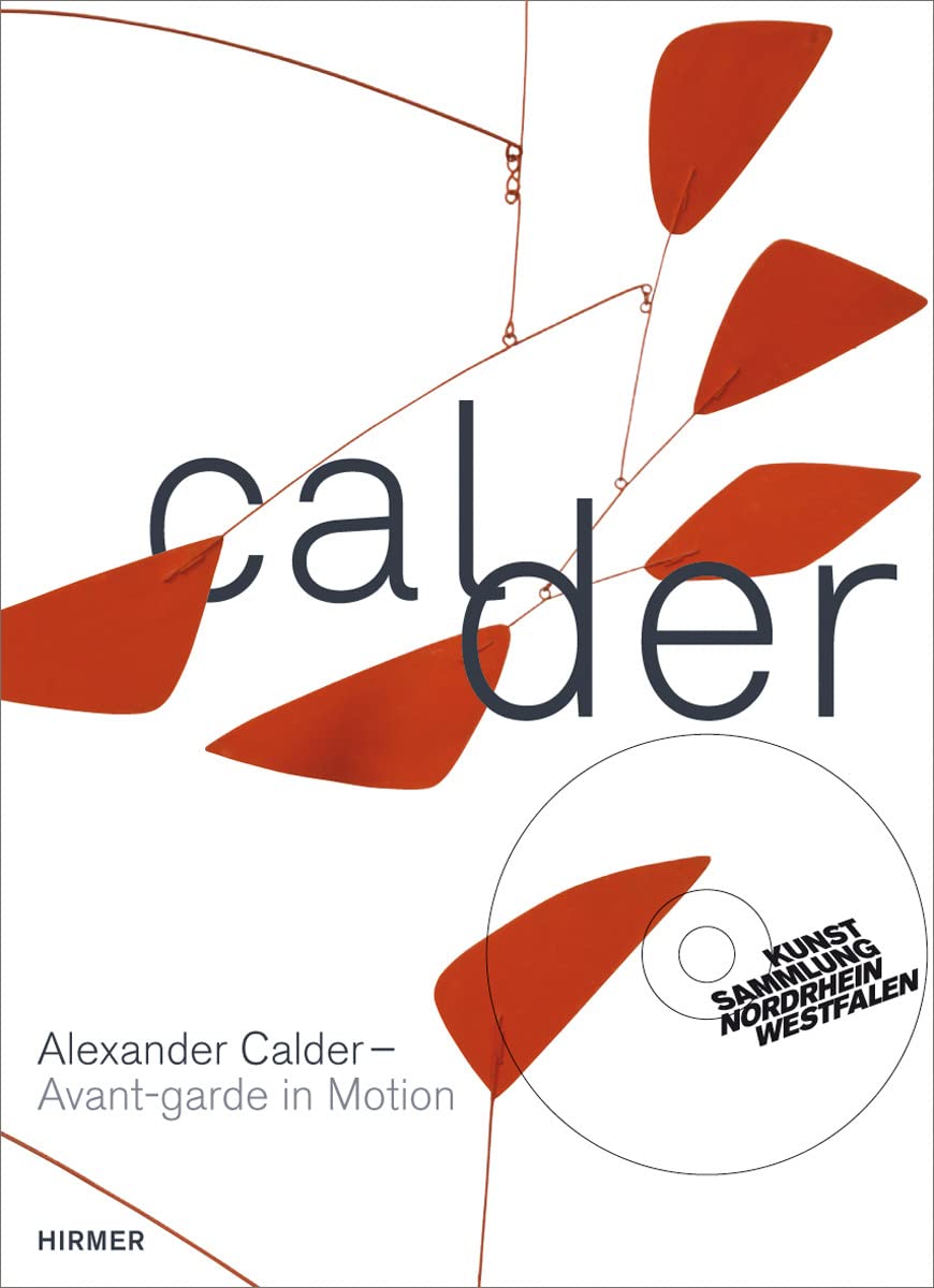 Alexander Calder: Avantgarde in Motion,Used