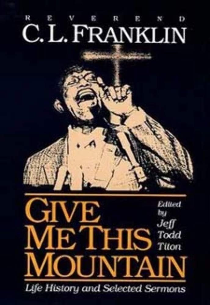 Give Me This Mountain: Life History And Selected Sermons,New
