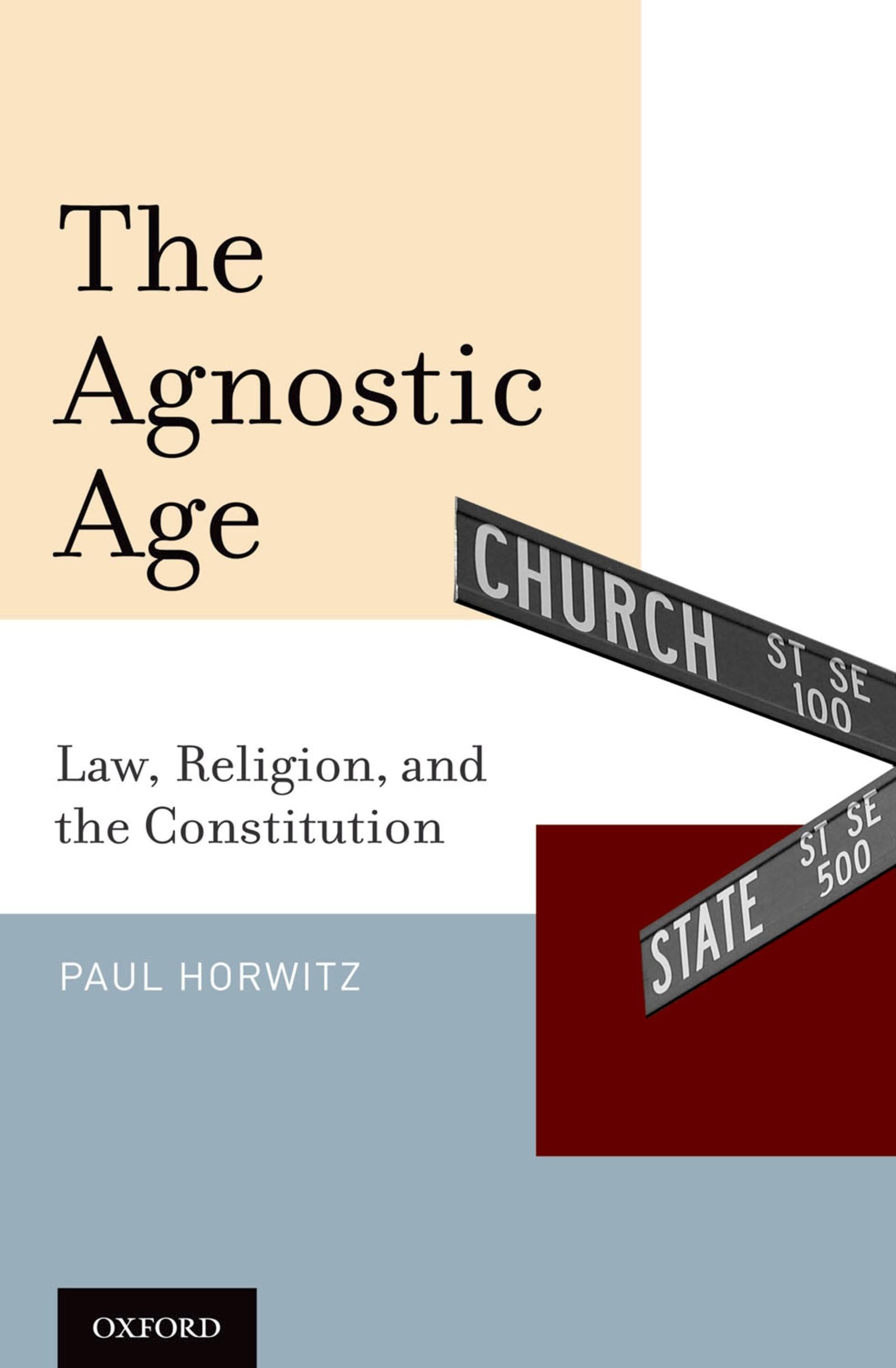 The Agnostic Age: Law, Religion, And The Constitution,Used