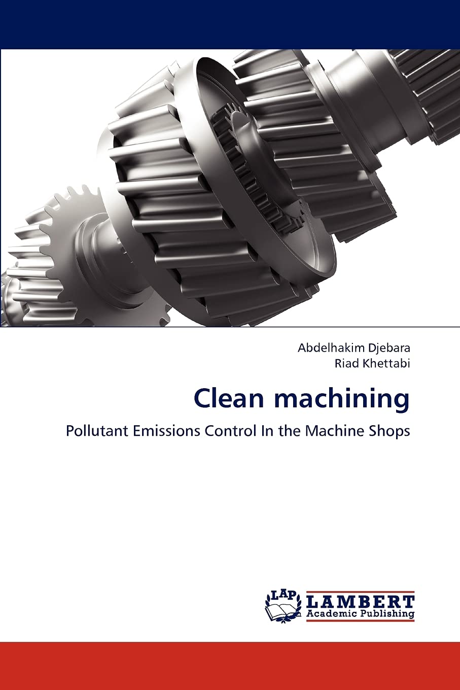 Clean machining: Pollutant Emissions Control In the Machine Shops,Used