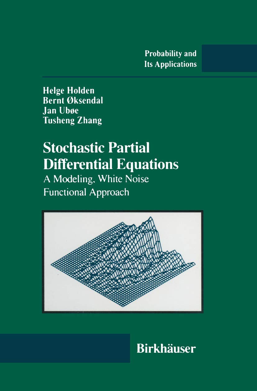 Stochastic Partial Differential Equations : A Modeling, White Noise Functional Approach (Probability And Its Applications),Used