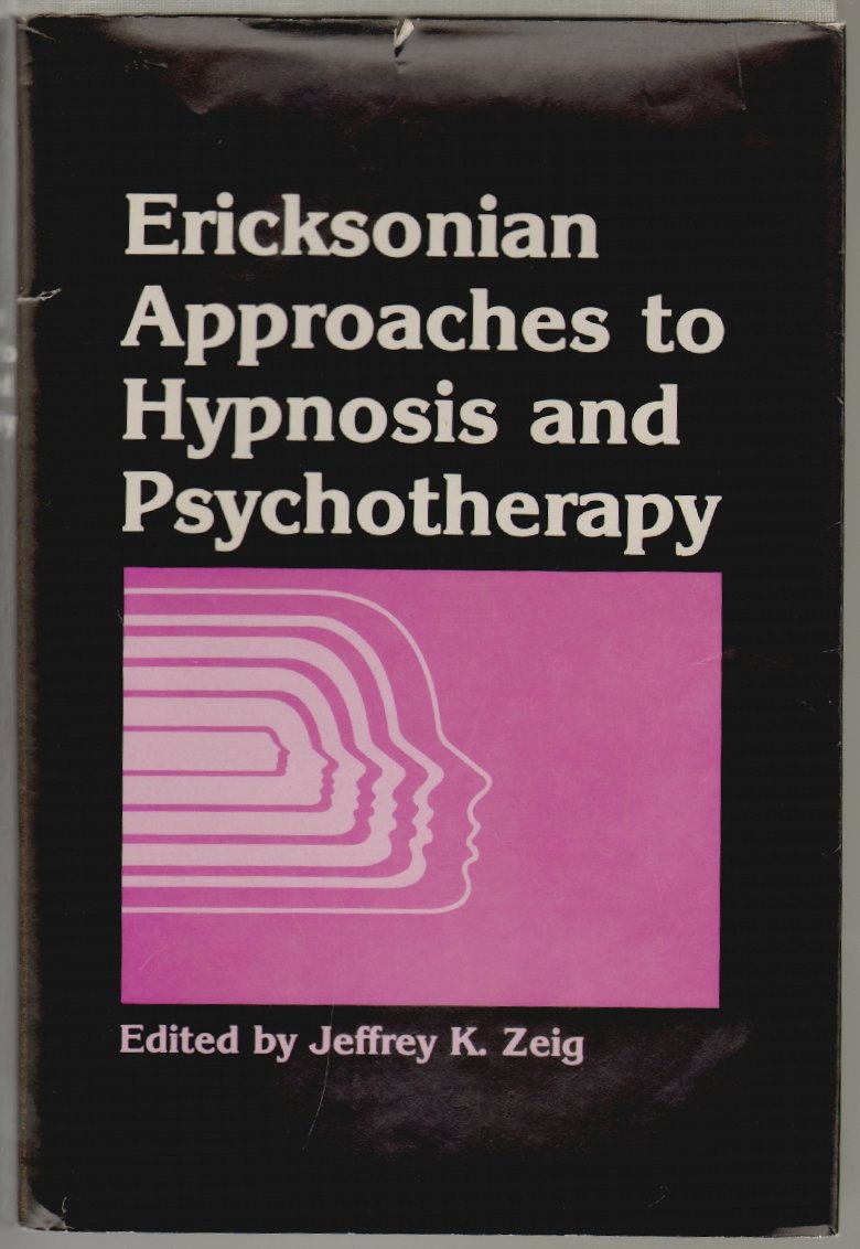 Ericksonian Approaches To Hypnosis And Psychotherapy,New