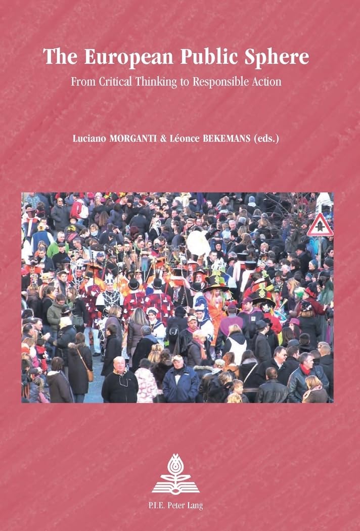 The European Public Sphere: From Critical Thinking to Responsible Action (Europe plurielle/Multiple Europes),Used