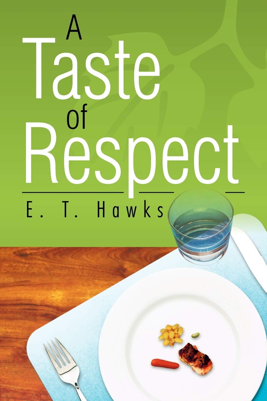 A Taste Of Respect,New