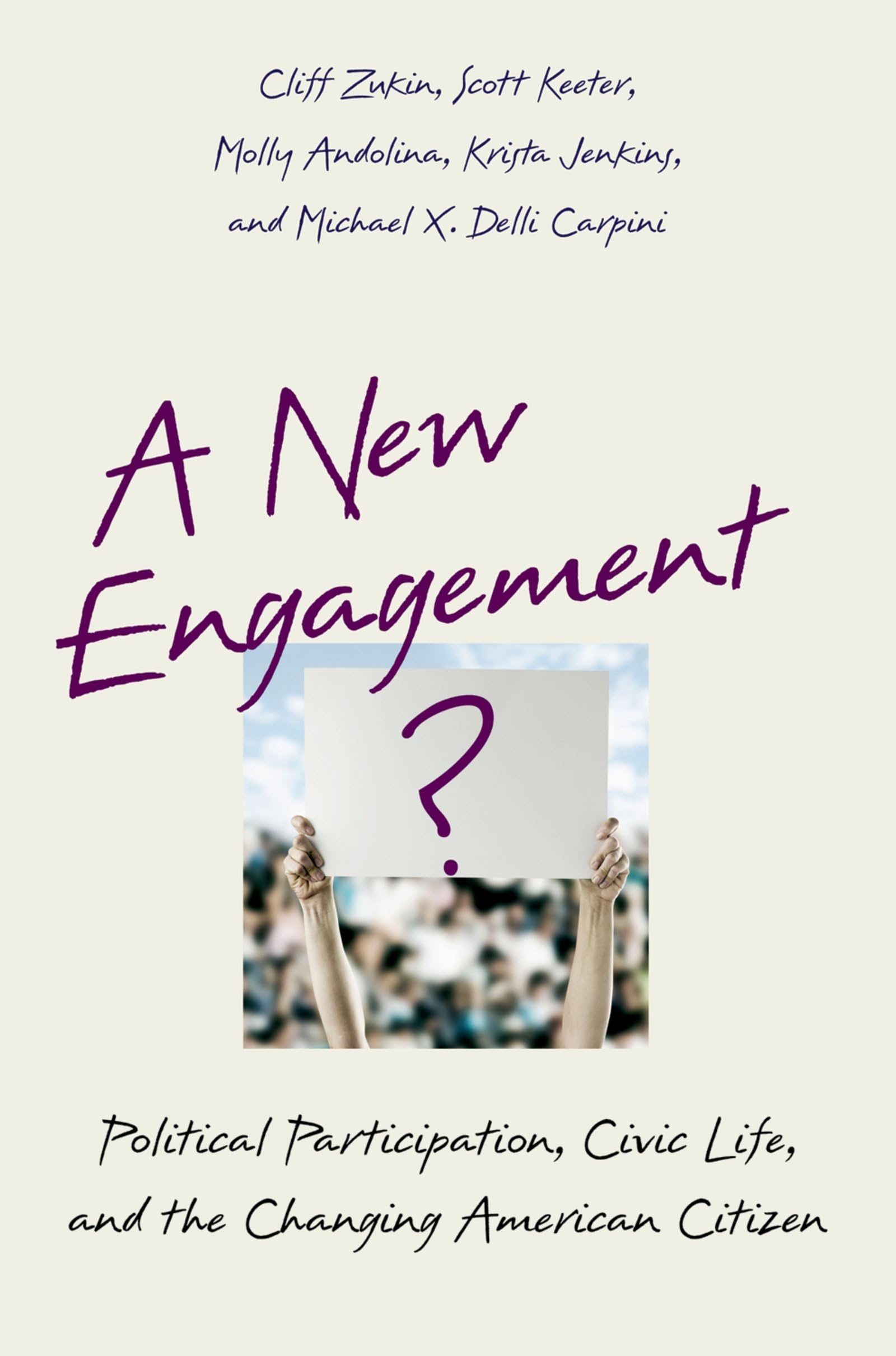 A New Engagement?: Political Participation, Civic Life, and the Changing American Citizen,Used