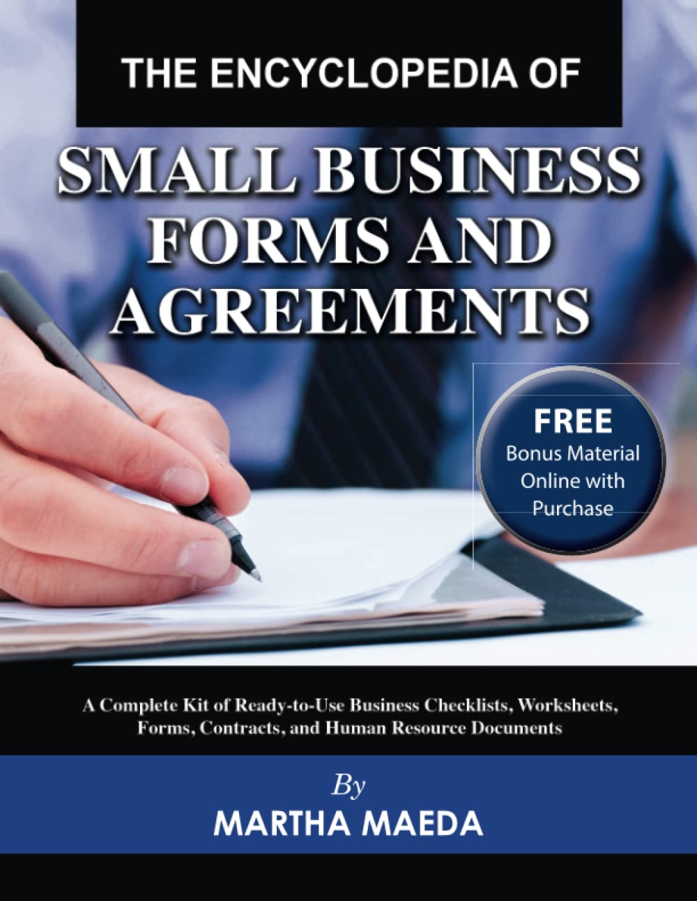 The Encyclopedia of Small Business Forms and Agreements: A Complete Kit of ReadytoUse Business Checklists, Worksheets, Forms, ,New
