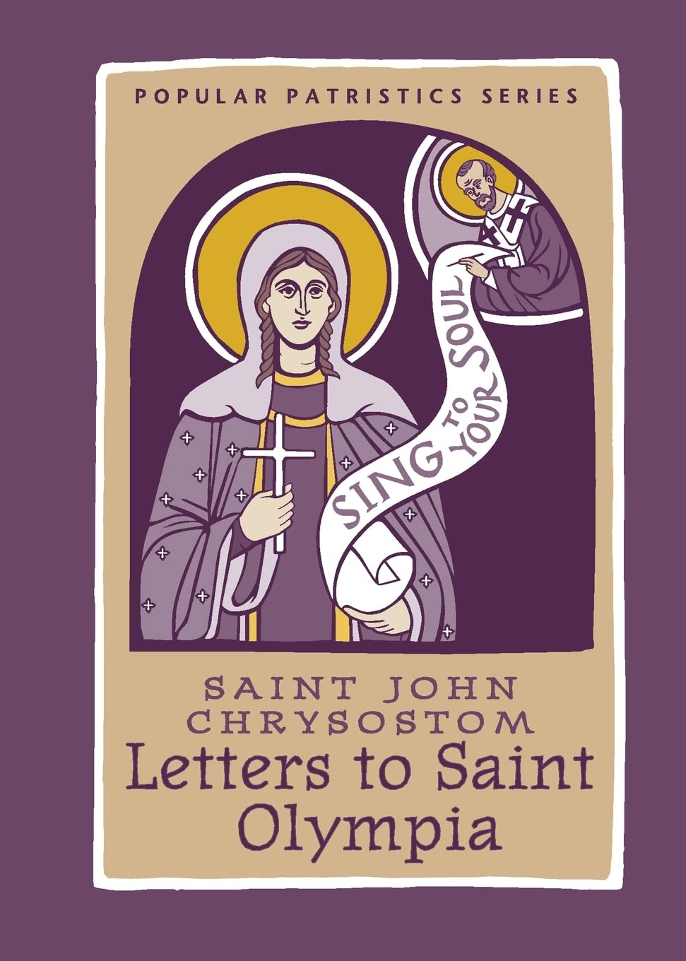 Letters to Saint Olympia (Popular Patristics, 56),Used