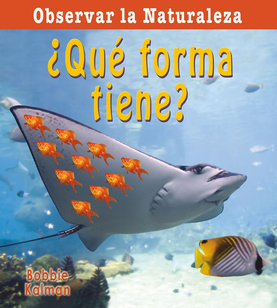 Qu Forma Tiene? (What Shape Is It?) (Observar la naturaleza/ Looking at Nature) (Spanish Edition),Used