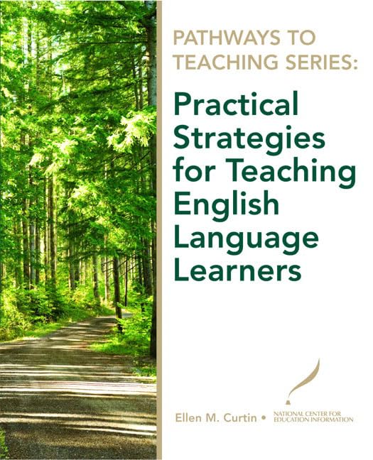 Pathways to Teaching Series: Practical Strategies for Teaching English Language Learners,Used