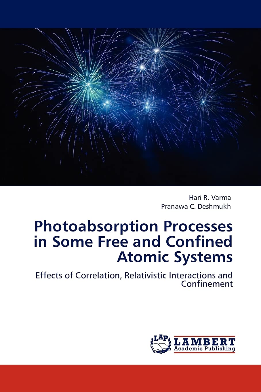 Photoabsorption Processes in Some Free and Confined Atomic Systems: Effects of Correlation, Relativistic Interactions and Confin,Used