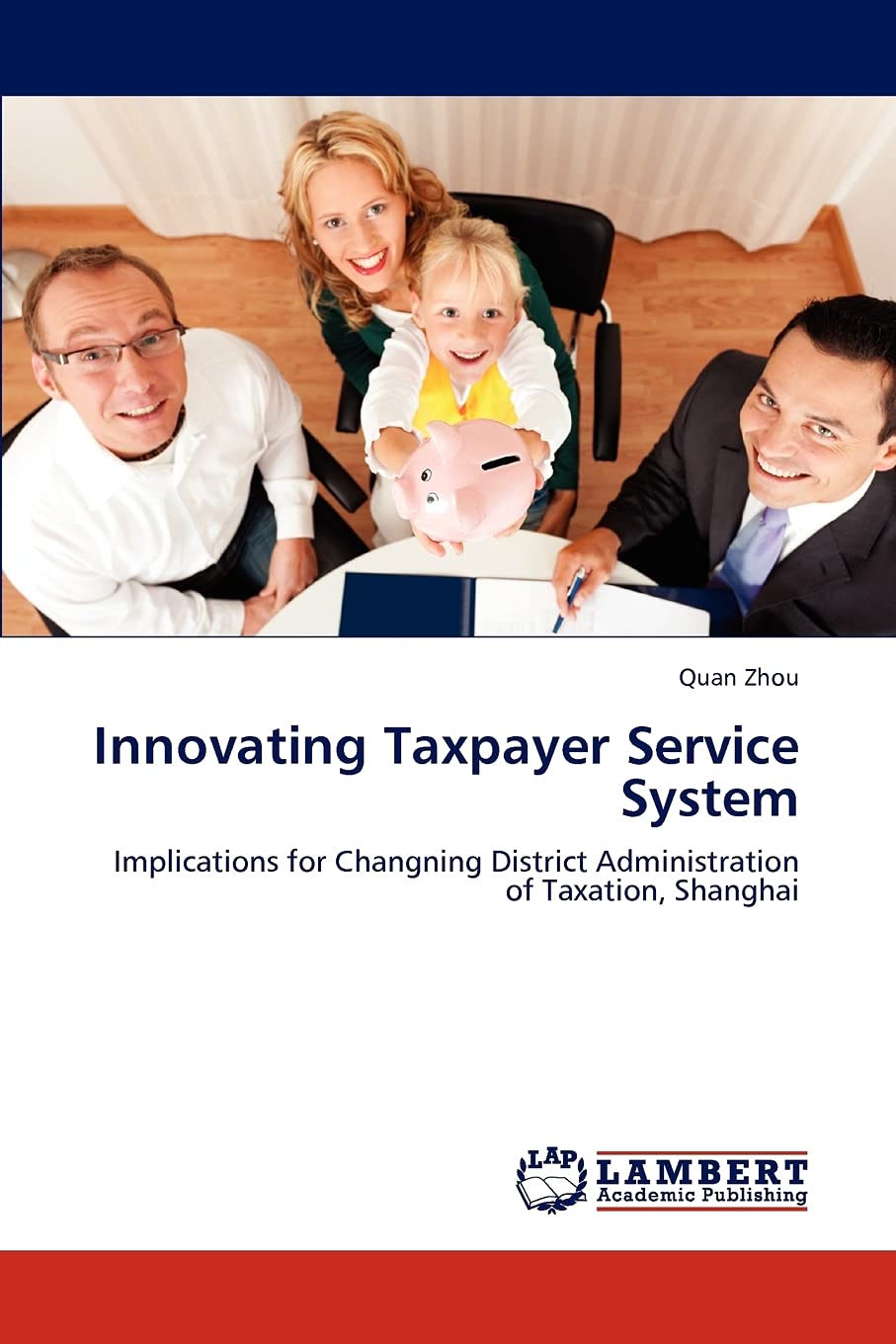 Innovating Taxpayer Service System: Implications for Changning District Administration of Taxation, Shanghai,Used