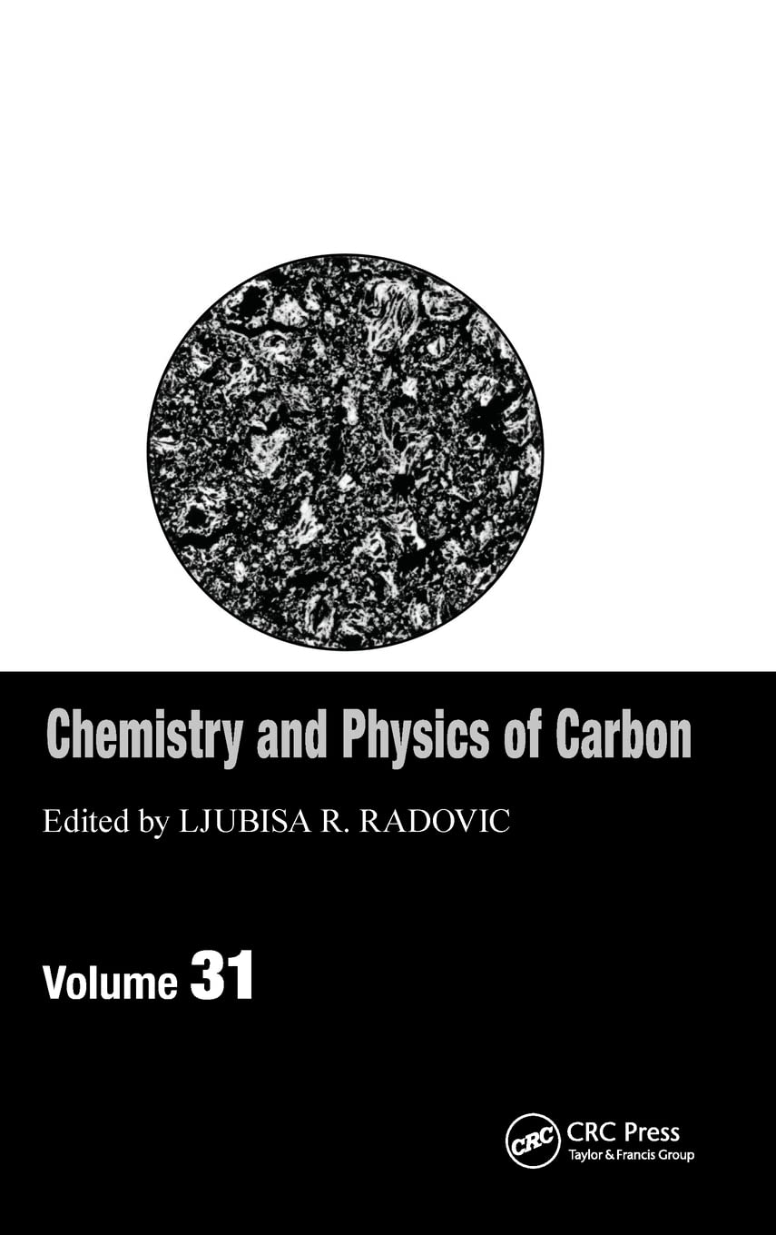 Chemistry & Physics of Carbon: Volume 31 (Chemistry and Physics of Carbon),Used