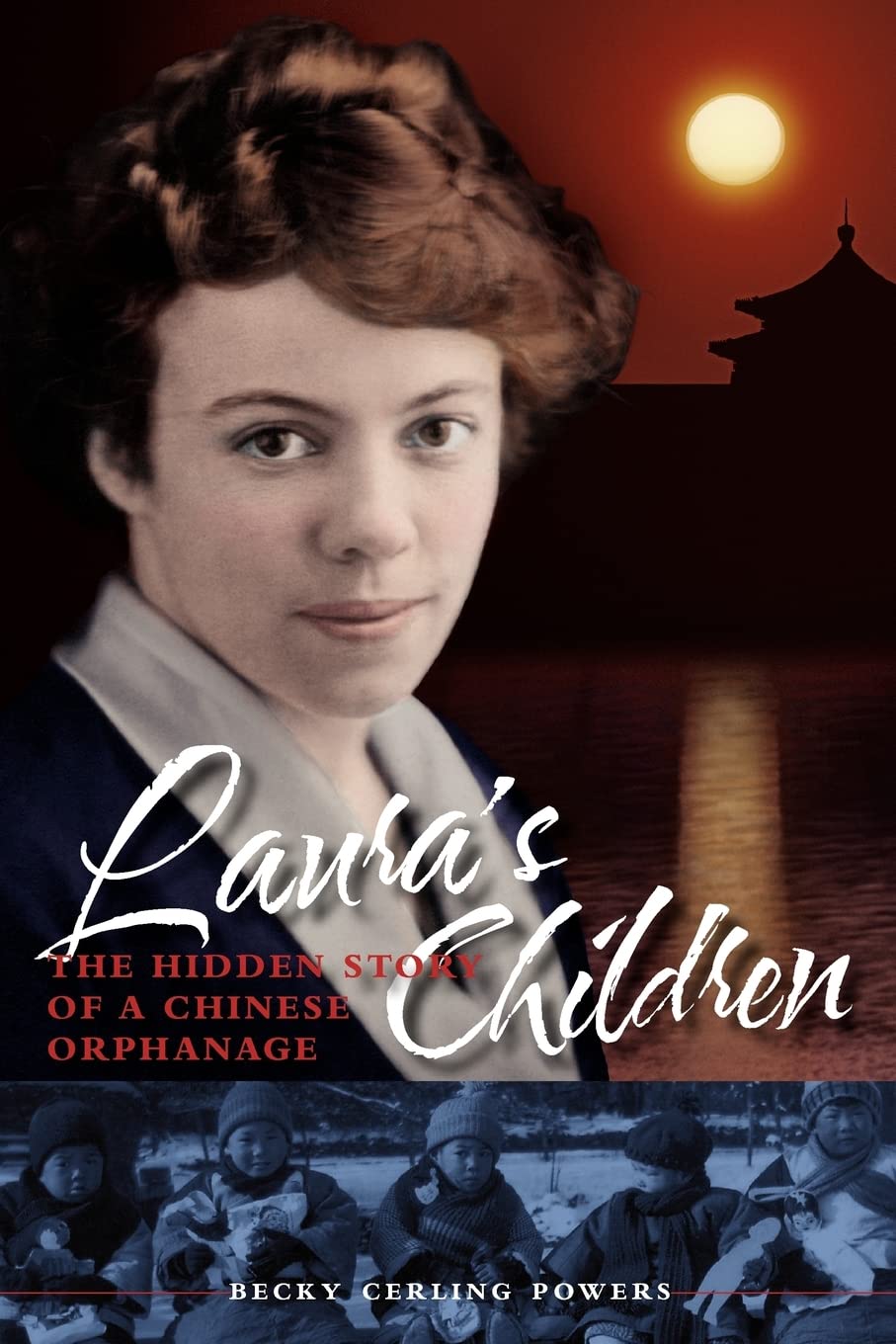 Laura'S Children: The Hidden Story Of A Chinese Orphanage,New