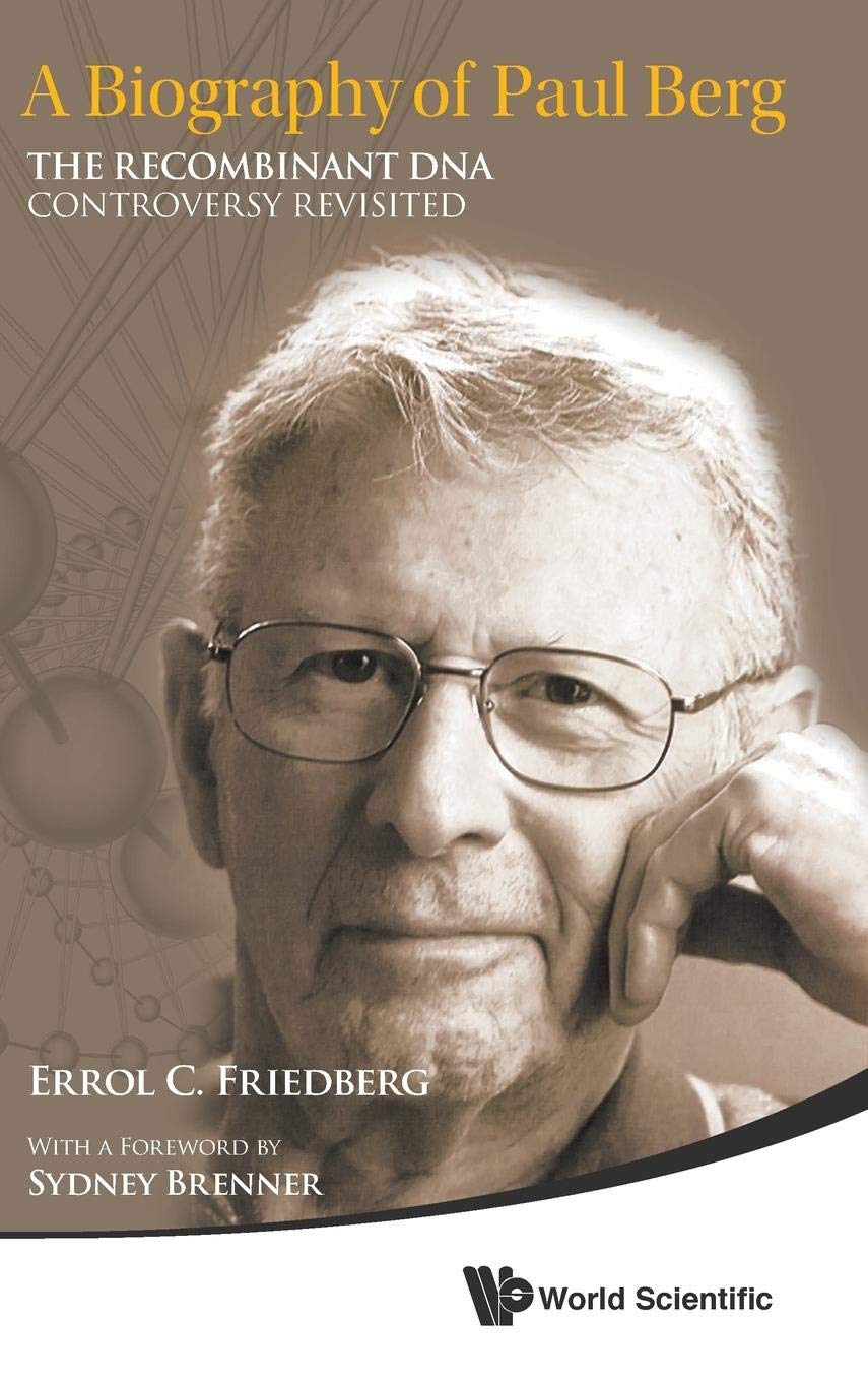 BIOGRAPHY OF PAUL BERG, A: THE RECOMBINANT DNA CONTROVERSY REVISITED,Used