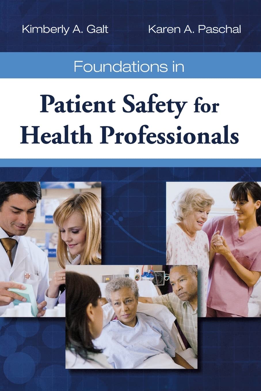 Foundations in Patient Safety for Health Professionals,New