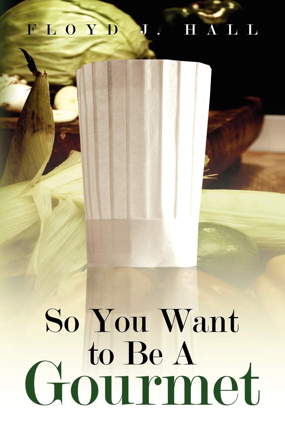 So You Want to Be a Gourmet,New