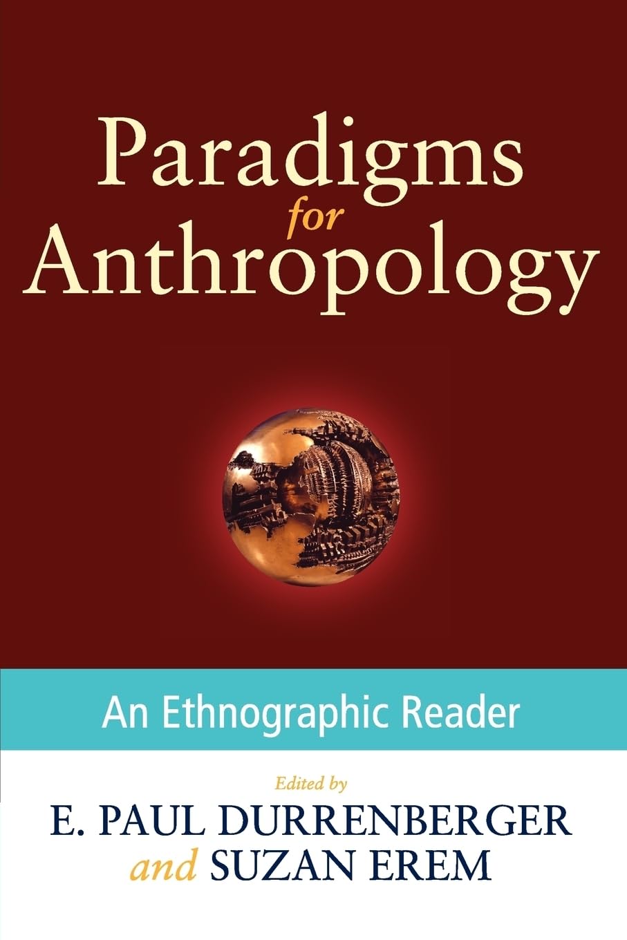 Paradigms for Anthropology: An Ethnographic Reader,Used