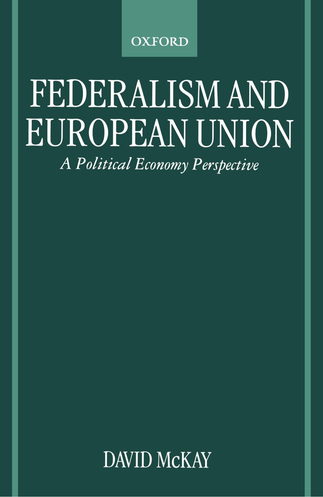 Federalism and European Union: A Political Economy Perspective,Used