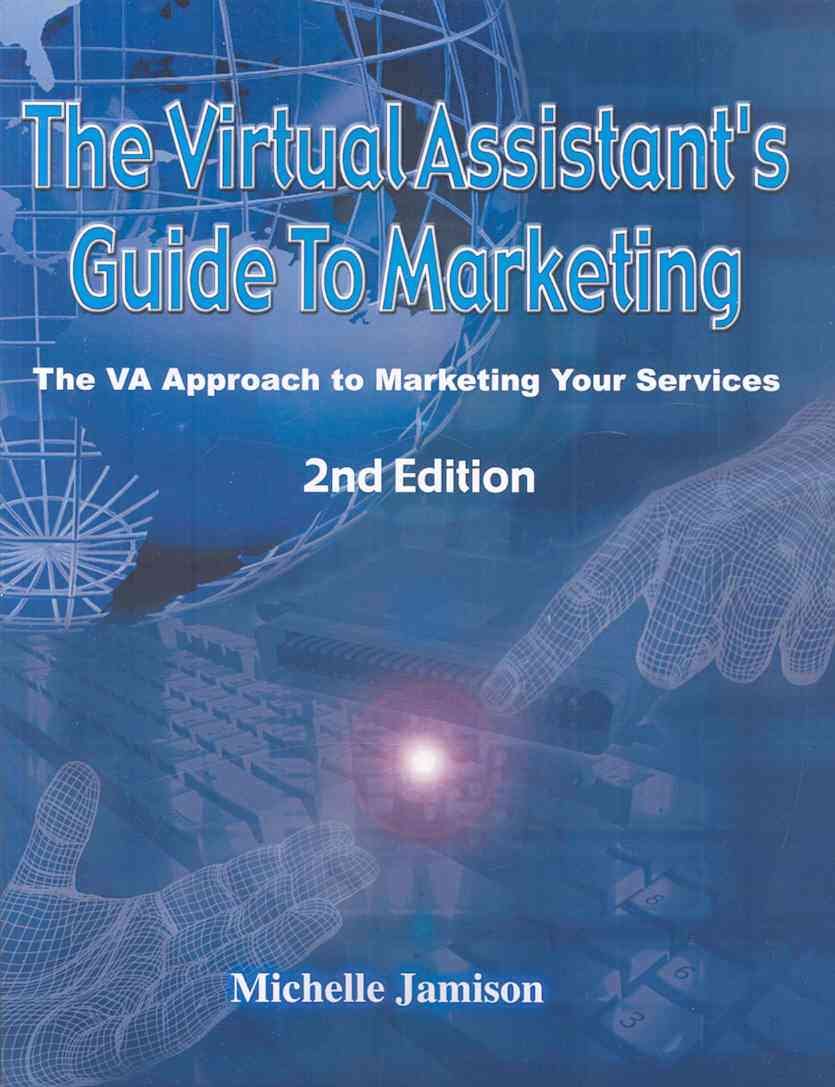 The Virtual Assistant's Guide to Marketing, 2nd Edition,Used