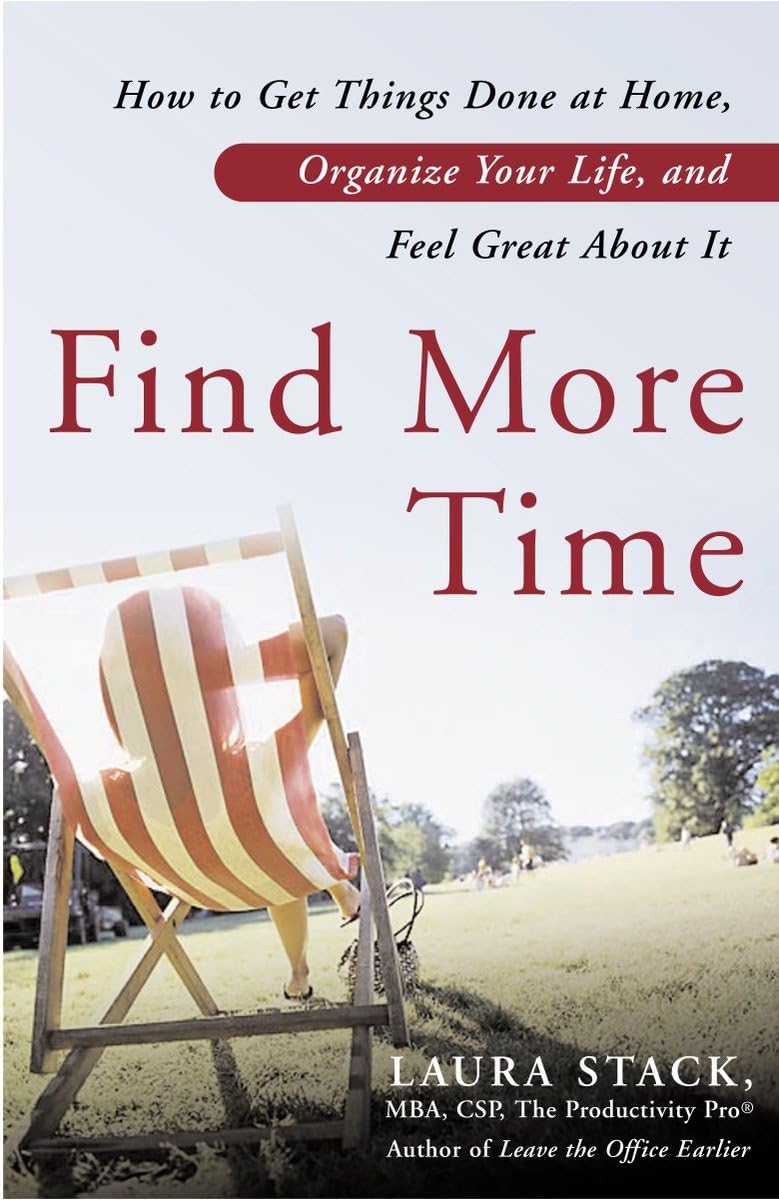 Find More Time: How to Get Things Done at Home, Organize Your Life, and Feel Great About It,Used