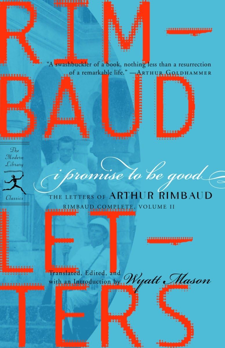 I Promise To Be Good: The Letters Of Arthur Rimbaud (Modern Library Classics),Used