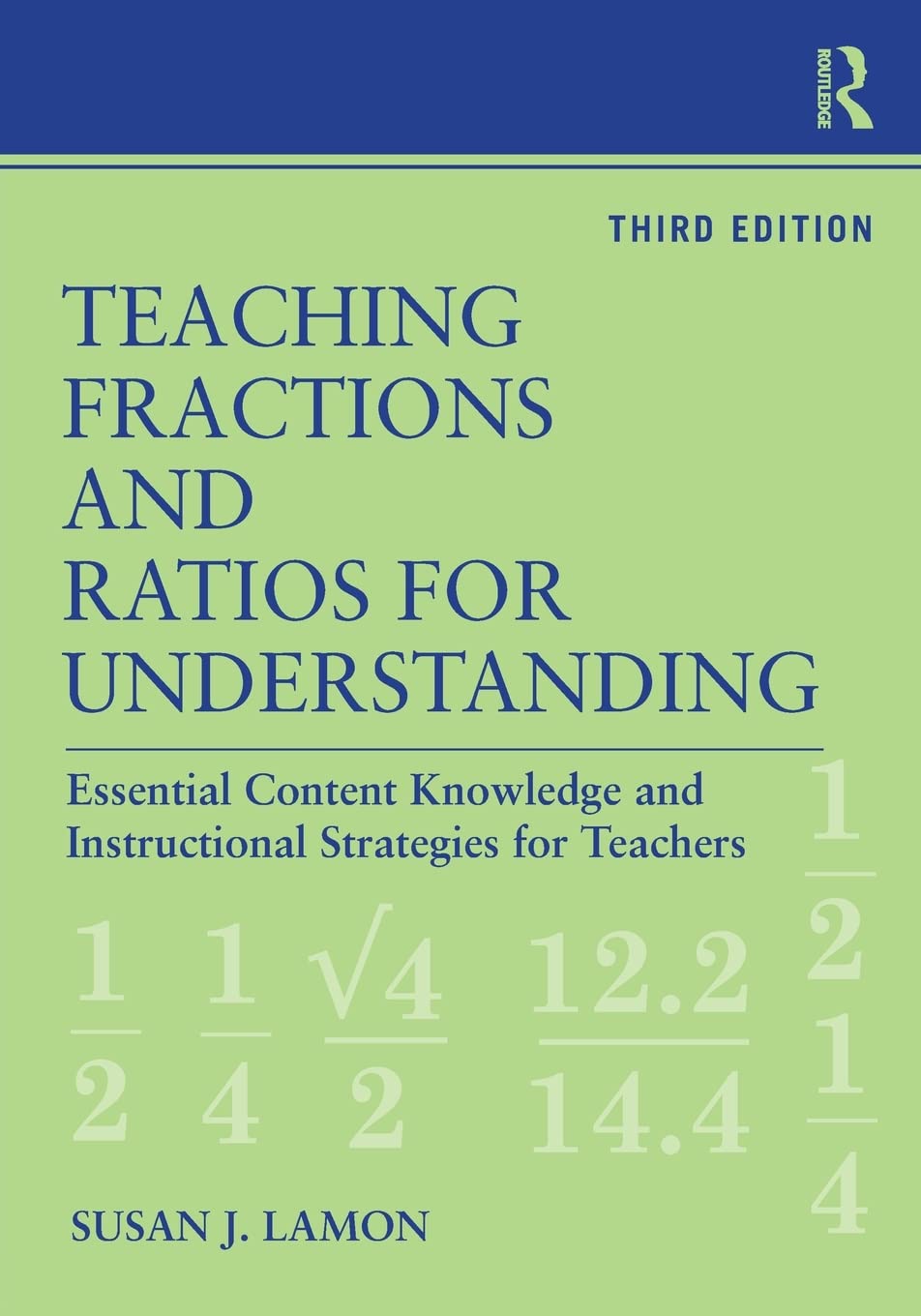 Teaching Fractions and Ratios for Understanding: Essential Content Knowledge and Instructional Strategies for Teachers,Used