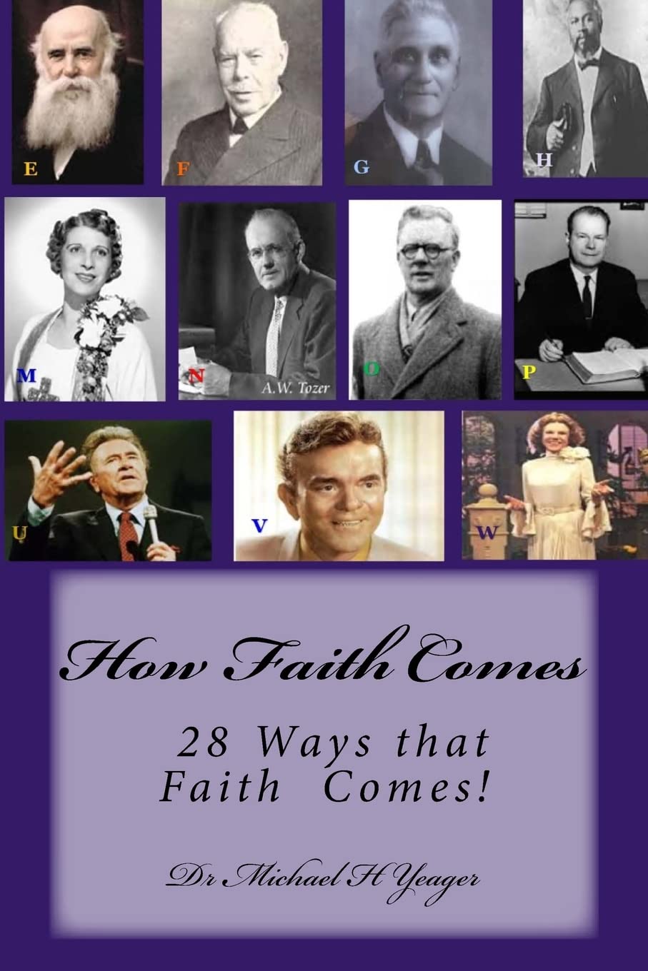 How Faith Comes: 28 ways Faith Comes!,Used