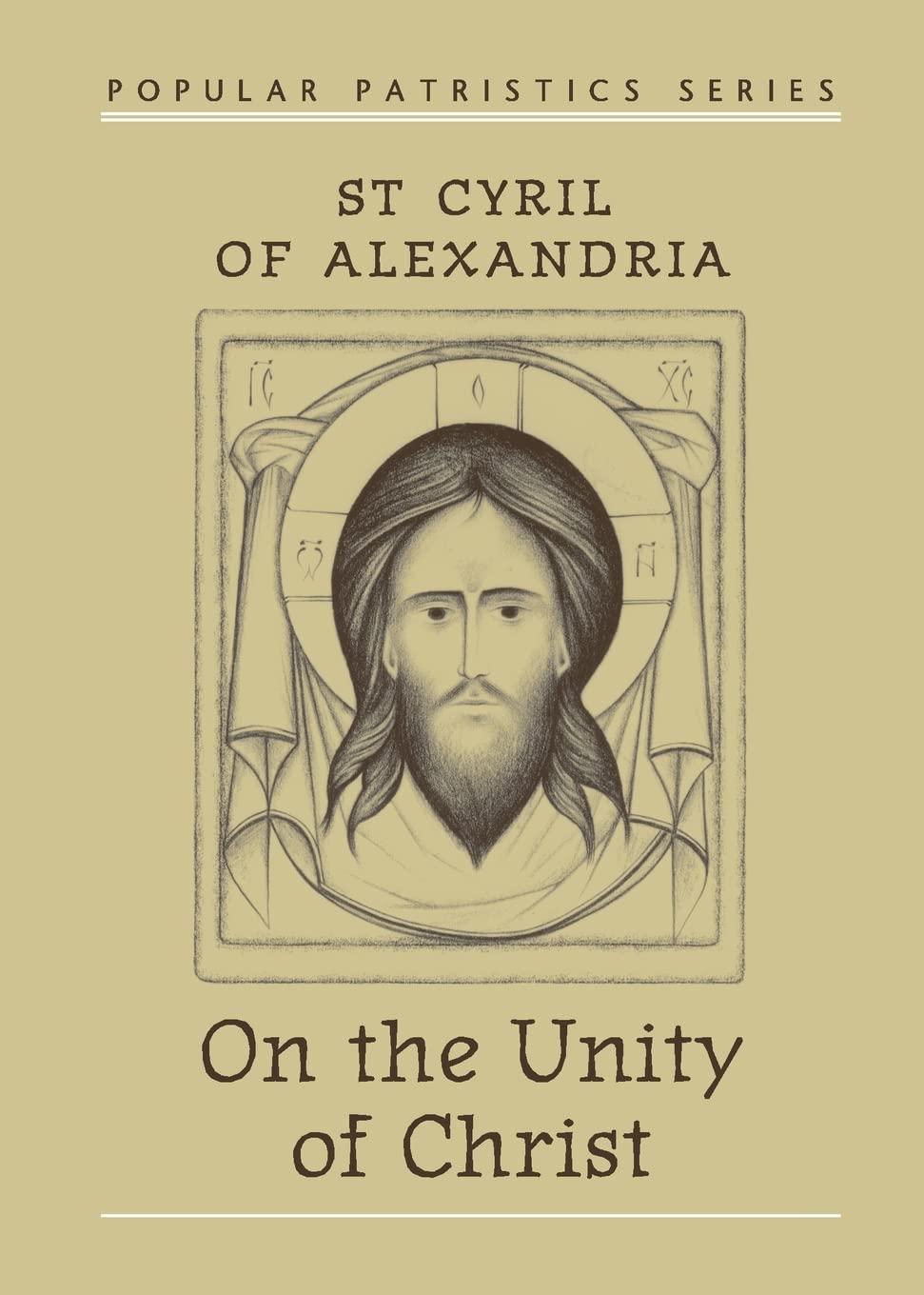 On The Unity Of Christ (Popular Patristics),New