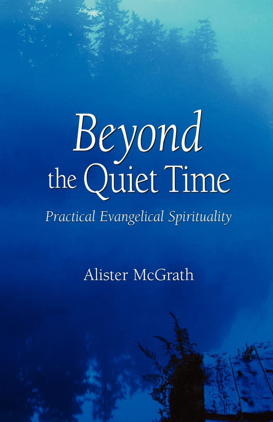 Beyond the Quiet Time: Practical Evangelical Spirituality,Used