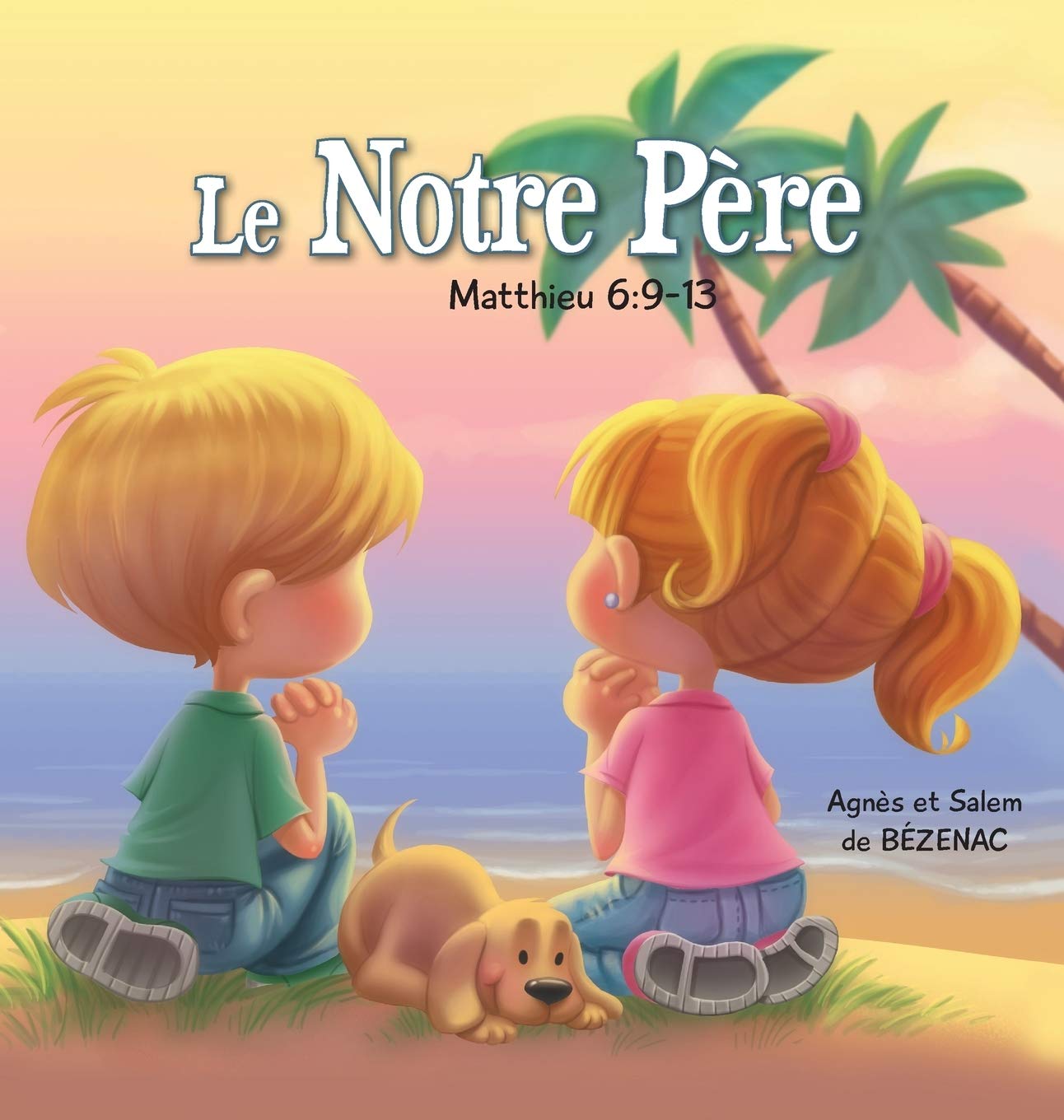 Le Notre Pre Matthieu 6: 913: La Prire Du Seigneur (Chapitres De La Bible Pour Enfants) (French Edition),Used