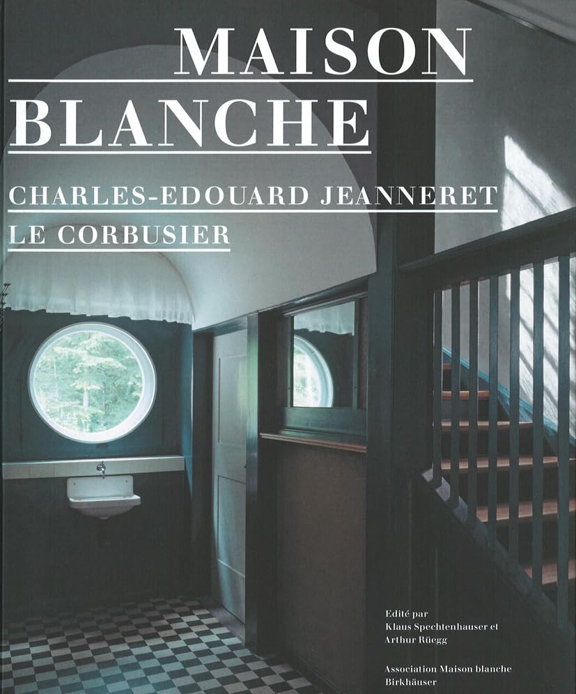 Maison Blanche  CharlesEdouard Jeanneret, Le Corbusier: History and Restoration of the Villa JeanneretPerret 19122005,Used